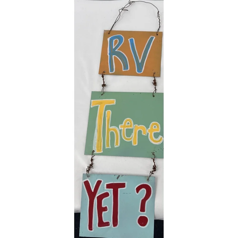 RV THERE YET Hanging Metal Sign 23